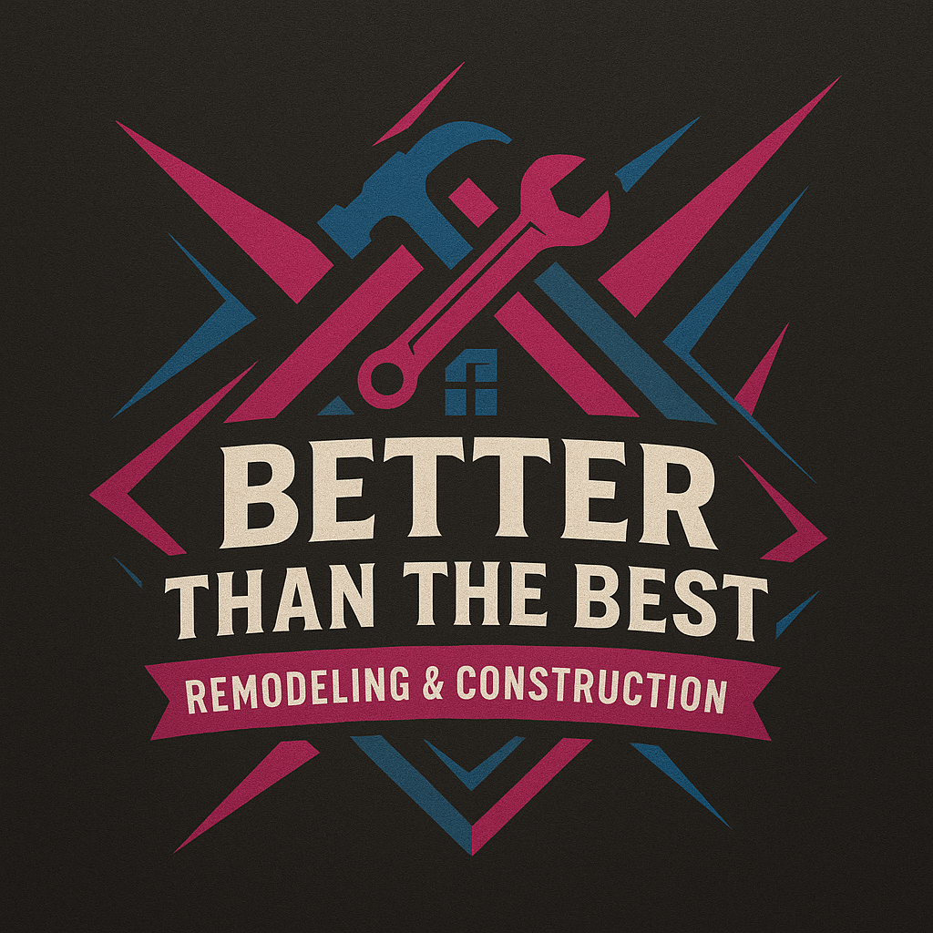 Better Than The Best Remodeling and Construction LLC's logo
